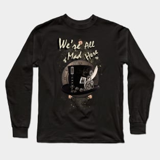 We're All Mad Here - Steampunk Long Sleeve T-Shirt